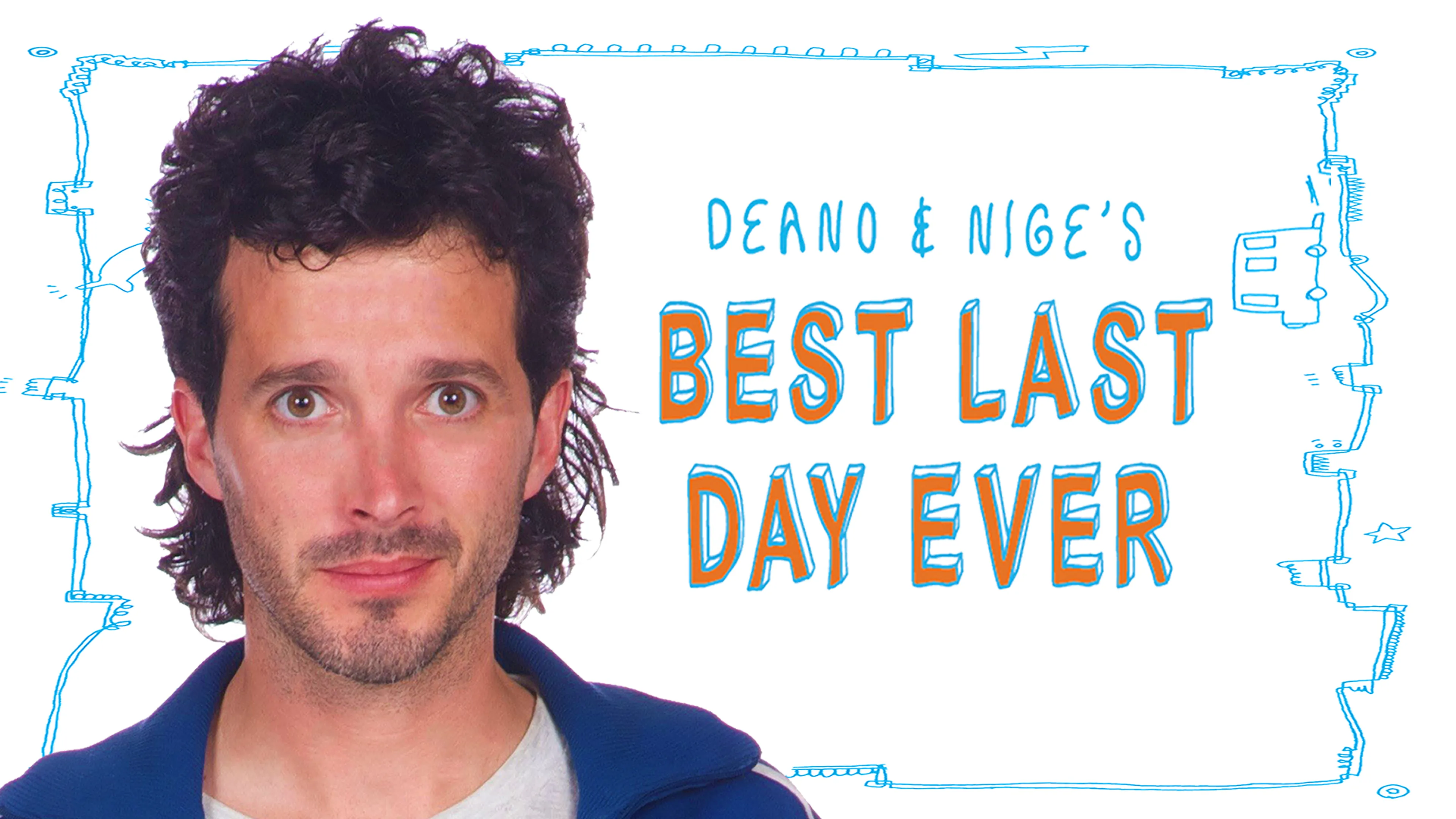 Deano and Nige's Best Last Day Ever poster